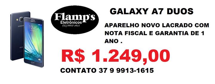 GALAXY A7 R$ 1, 249