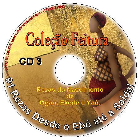 91 rezas 3 CDs de Rezas de feitura de Ogan, Ekede e Yaô Candomblé
