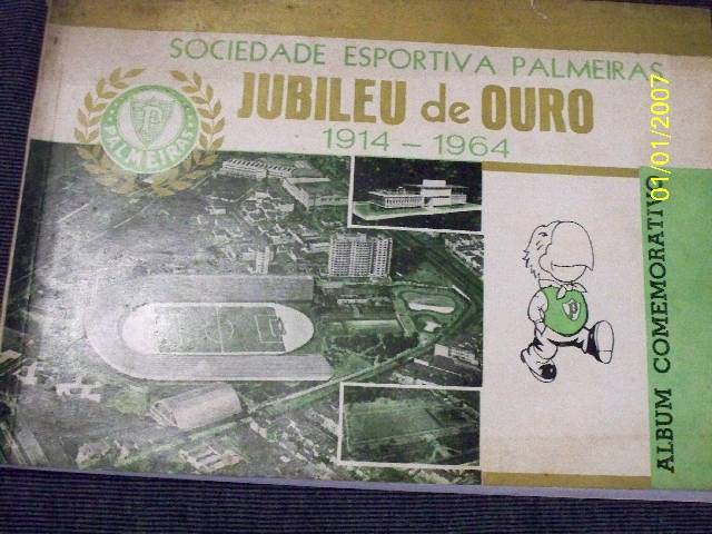 Álbum Jubileu de Ouro - 1914 a 1964 - Sociedade Esportiva Palmeiras