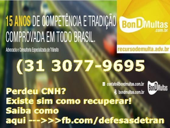 31 3077 9695 BONDMULTAS RECURSO DE MULTA E SUSPENSÃO DE CNH PARA TODO BRASIL DESDE O ANO 2000