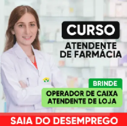 CURSO ATENDENTE DE FARMÁCIA + OPERADOR DE CAIXA + ATENDENTE DE LOJA + 3 CERTIFICADOS REGISTRADOS
