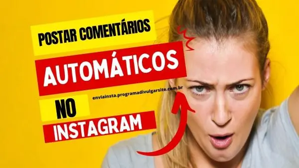 Programa Robô para Enviar comentários automáticos para postagens no Instagram