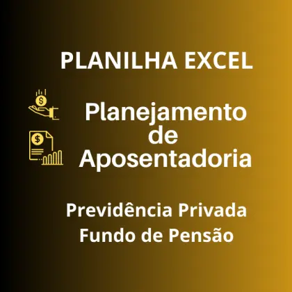 Planilha Excel para Planejamento De Aposentadoria Essencial