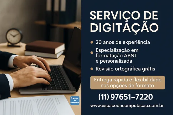 Digitação e formatação de documentos ou trabalhos com qualidade e precisão