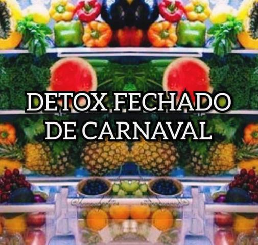 Detox Fechado no carnaval