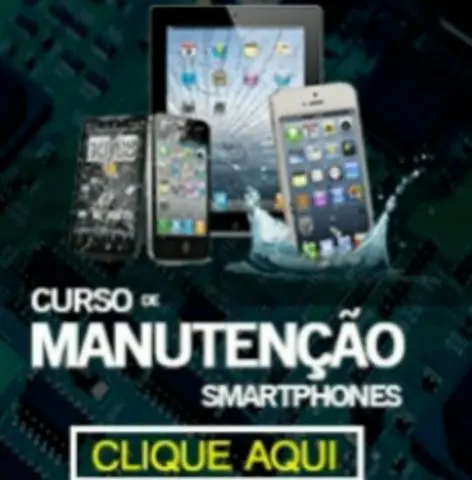 Curso Completo Manutenção e Conserto de Celular