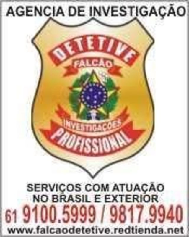 DETETIVE FALCÃO BRASIL PROFISSIONAL A NIVEL NACIONAL 61 3393 0548