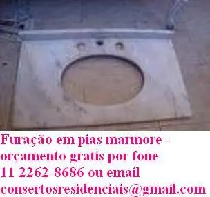 FURAÇÃO EM MARMORES E GRANITOS E INSTALAÇÃO DE TORNEIRAS - ORÇAMENTO GRÁTIS POR FONE OU EMAIL