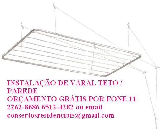 INSTALAÇÃO DE VARAL DE TETO - ORÇAMENTO GRÁTIS