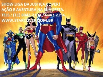 SHOW COVER LIGA DA JUSTIÇA