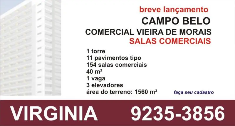 SALAS COMERCIAIS - CAMPO BELO - RUA VIEIRA DE MORAIS - BREVE LANÇAMENTO